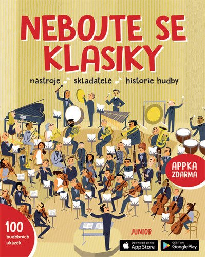 Nebojte se klasiky - Nástroje, skladatelé, historie hudby