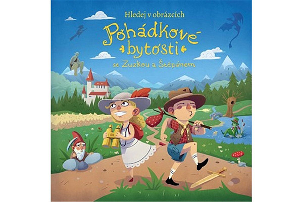 Hledej v obrázcích: Pohádkové bytosti se Zuzkou a Štěpánem
