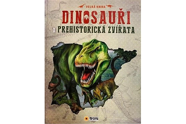 Dinosauři a prehistorická zvířata