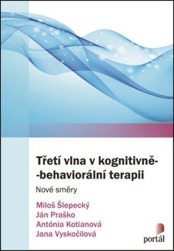 Třetí vlna v kognitivně-behaviorální terapii - Nové směry