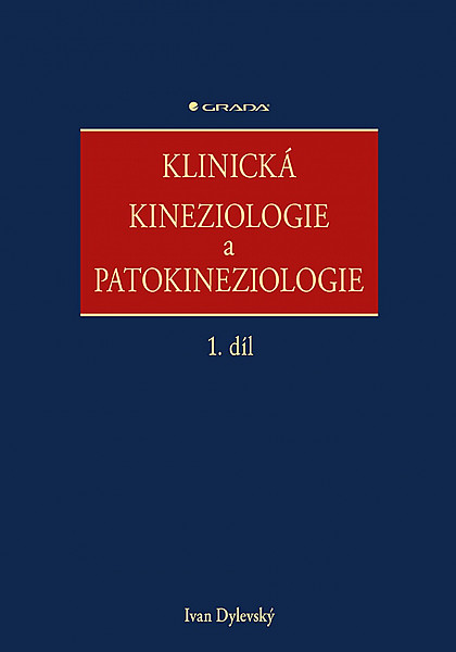Klinická kineziologie a patokineziologie 1. + 2. díl