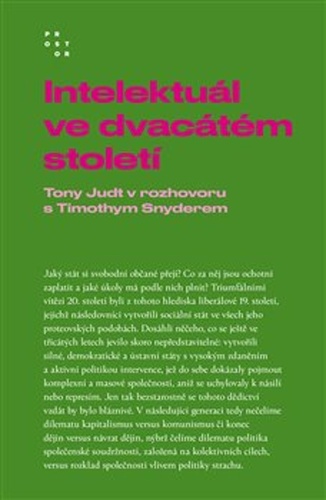 Intelektuál ve dvacátém století - Rozhovor Timothyho Snydera s Tonym Judtem