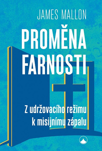 Proměna farnosti - Z udržovacího režimu k misijnímu zápalu