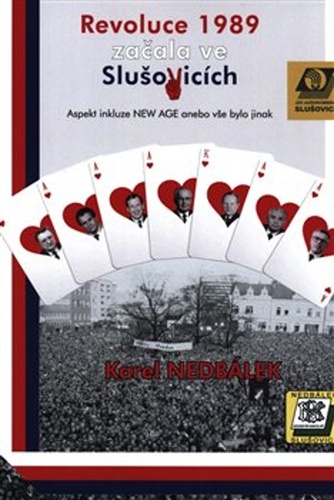 Revoluce v roce 1989 začala ve Slušovicích - Aspekt inkluze NEW AGE anebo vše bylo jinak