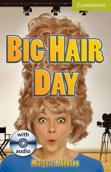 Camb Eng Readers Starter: Big Hair Day: T. Pk with CD