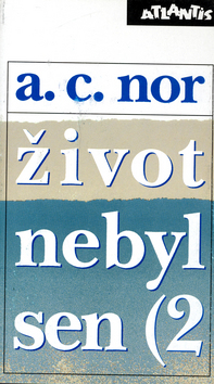 Život nebyl sen (2