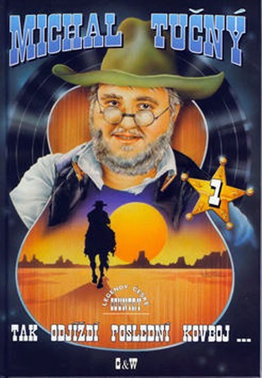 Michal Tučný  Tak odjíždí poslední kovboj... 1