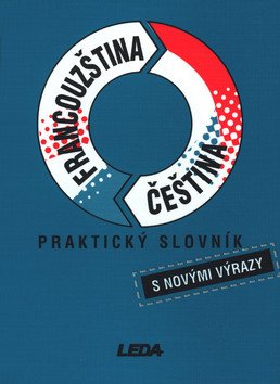 Praktický slovník Francouzština Čeština