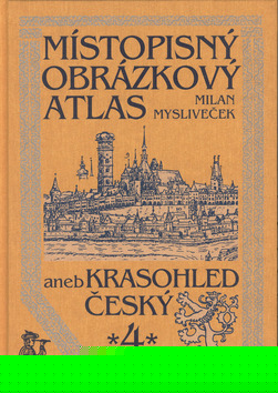 Místopisný obrázkový atlas aneb krasohled český 4.