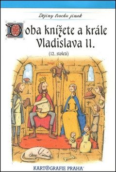 Doba knížete a krále Vladislava II.