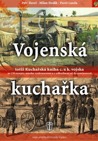Vojenská kuchařka totiž Kuchařská kniha c. a k. vojska