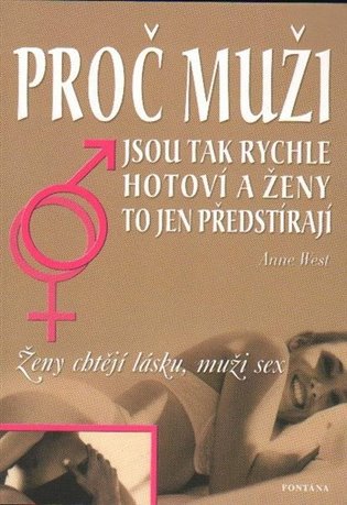 Proč muži jsou tak rychle hotoví a ženy to jen předstírají