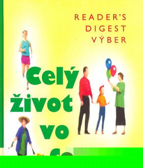Celý život vo forme