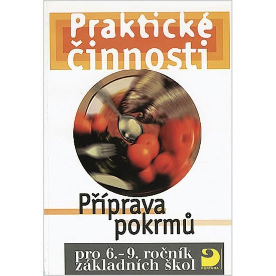 Praktické činnosti Příprava pokrmů
