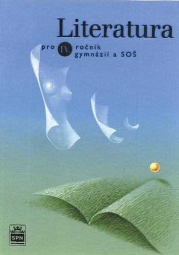 Literatura pro IV. ročník gymnázií a SOŠ
