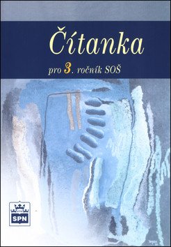 Čítanka pro 3. ročník středních odborných škol