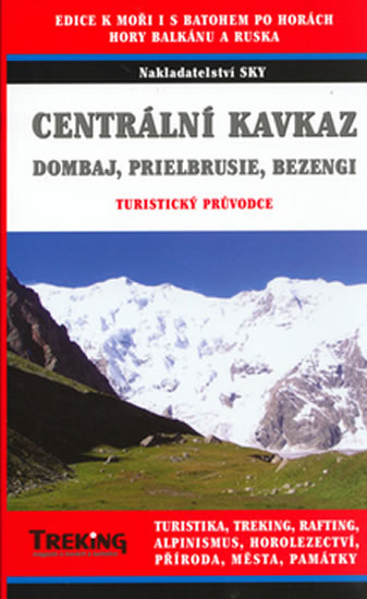 Centrální Kavkaz, Dombaj, Prielbrusie, Bezengi