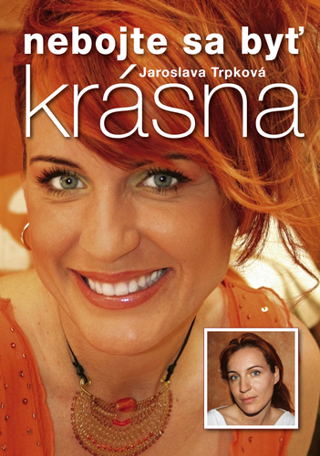 Nebojte sa byť krásna