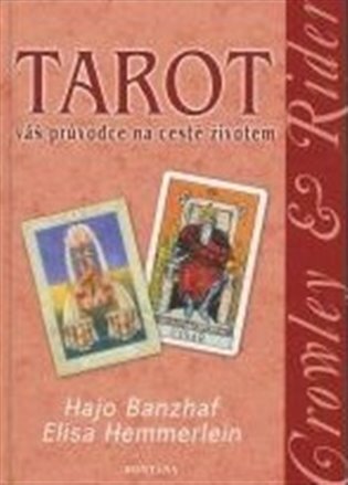 Tarot Váš průvodce na cestě životem