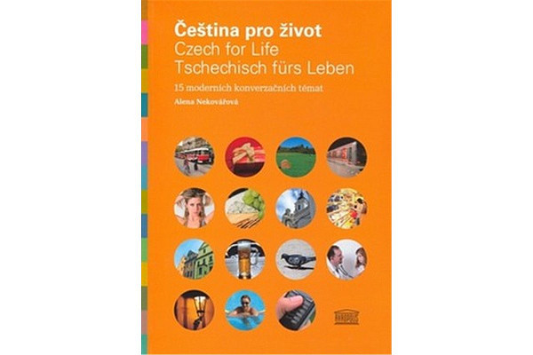 Čeština pro život / Czech for Life / Tschechisch fürs Leben