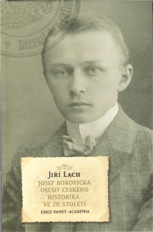 Josef Borovička Osudy českého historika ve 20. století