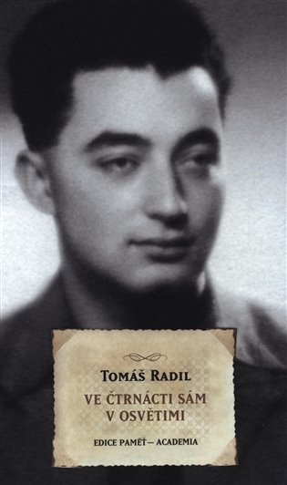 Ve čtrnácti sám v Osvětimi