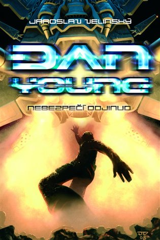 Dan Young Nebezpečí odjinud