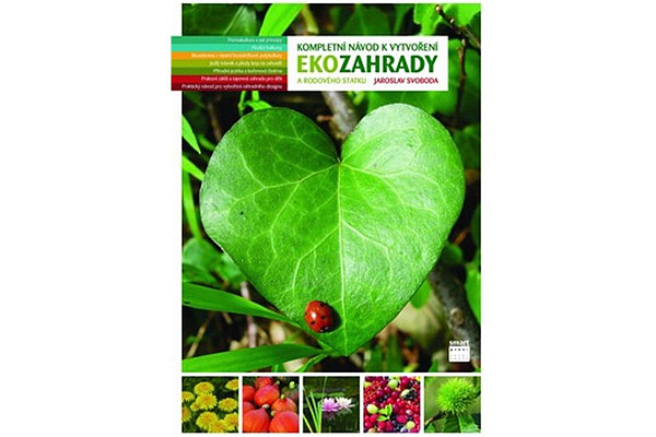 Kompletní návod k vytvoření Ekozahrady a rodového statku