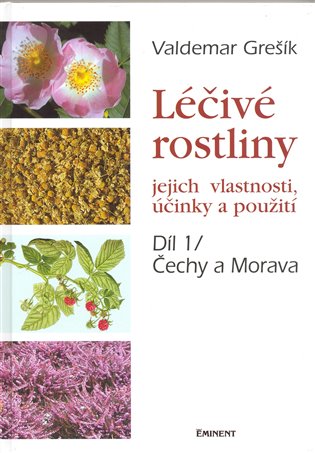 Léčivé rostliny Díl 1/ Čechy a Morava