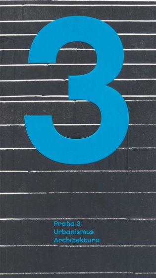 Praha 3 Urbanismus Architektura