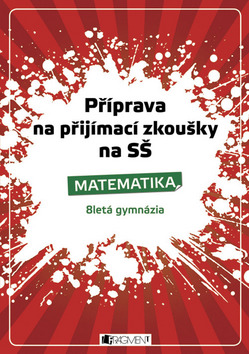 Příprava na přijímací zkoušky na SŠ-Matematika 8letá gymn.