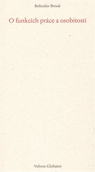 O funkcích práce a osobitosti