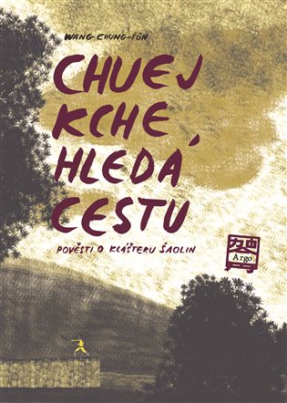 Chuej Kche hledá cestu