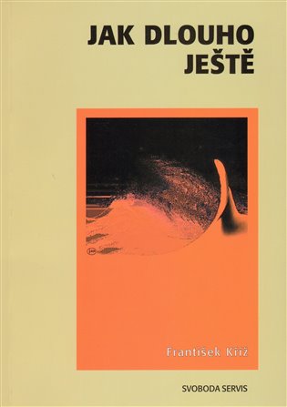 Jak dlouho ještě