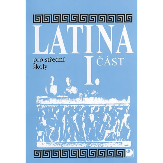 Latina pro střední školy I.část