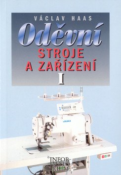 Oděvní stroje a zařízení I