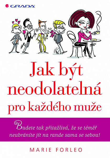 Jak být neodolatelná pro každého muže