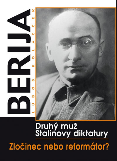 Berija Druhý muž Stalinovy diktatury