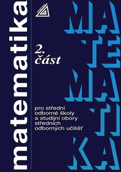 Matematika pro SOŠ a studijní obory SOU 2.část