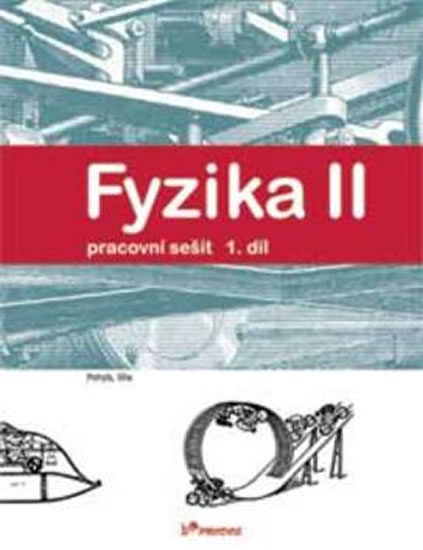 Fyzika II 1.díl Pracovní sešit