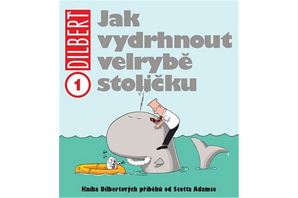 Dilbert 1 Jak vydrhnout velrybě stoličku