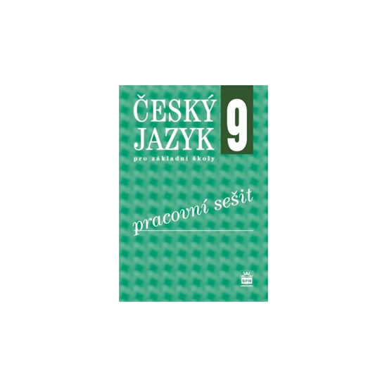 Český jazyk 9 pro základní školy Pracovní sešit