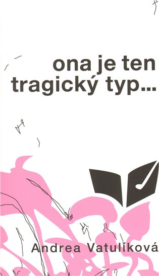 Ona je ten tragický typ