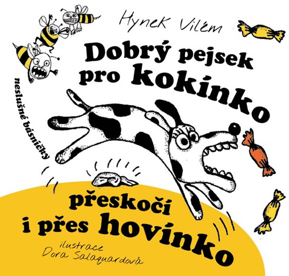 Dobrý pejsek pro kokínko přeskočí  i přes hovínko