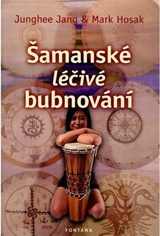 Šamanské léčivé bubnování