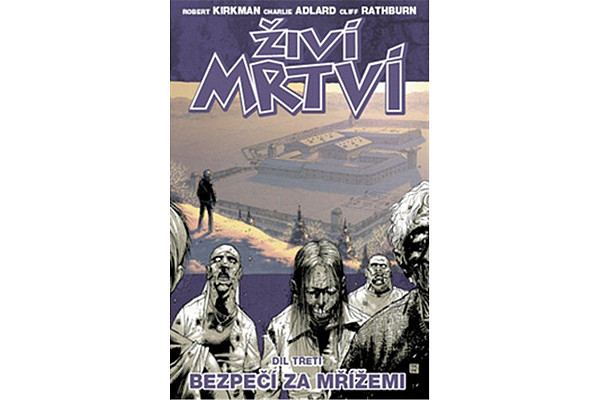 Živí mrtví Bezpečí za mřížemi