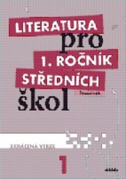 Literatura pro 1. ročník středních škol Pracovní sešit