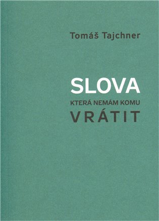 Slova, která nemám komu vrátit