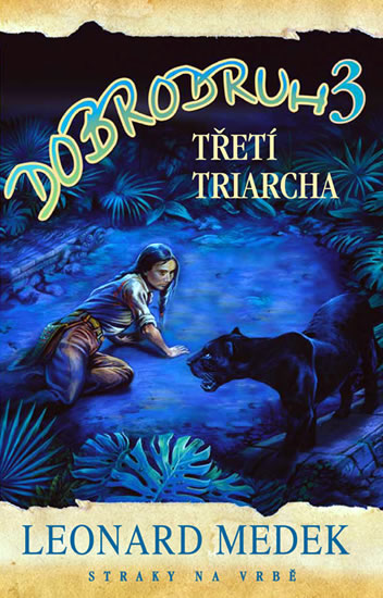 Dobrodruh 3 Třetí triarcha