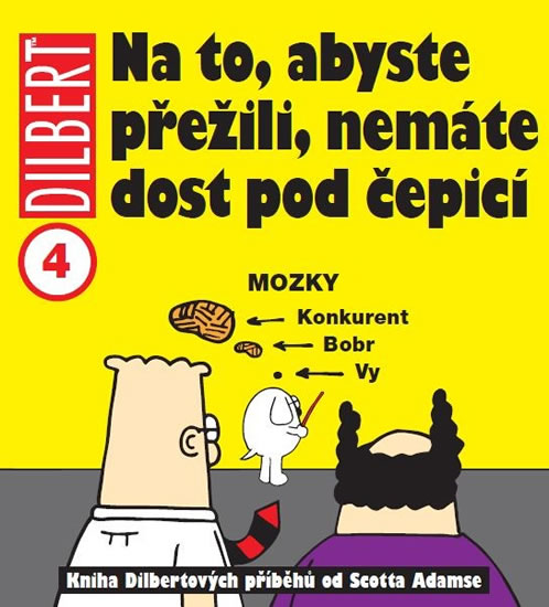 Dilbert 4 Na to, abyste přežili, nemáte dost pod čepicí
